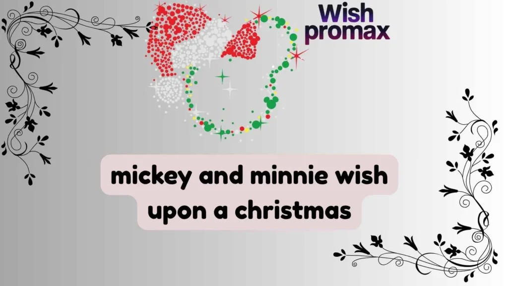 mickey and minnie wish upon a christmas