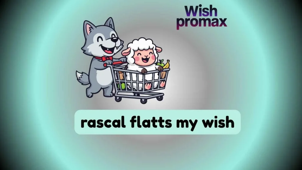 rascal flatts my wish