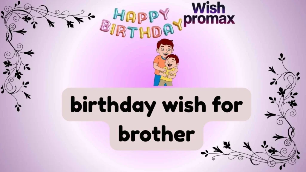 birthday wish for brother