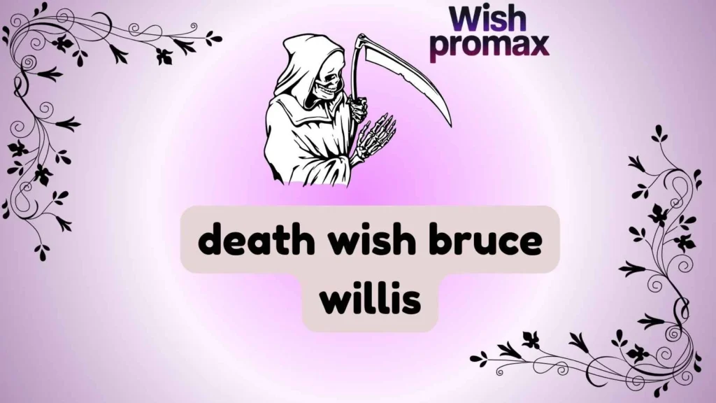 death wish bruce willis