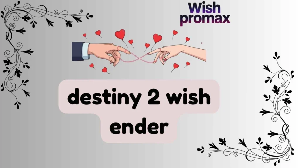 destiny 2 wish ender