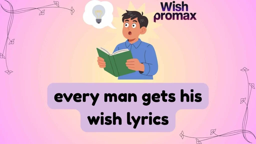 every man gets his wish lyrics
