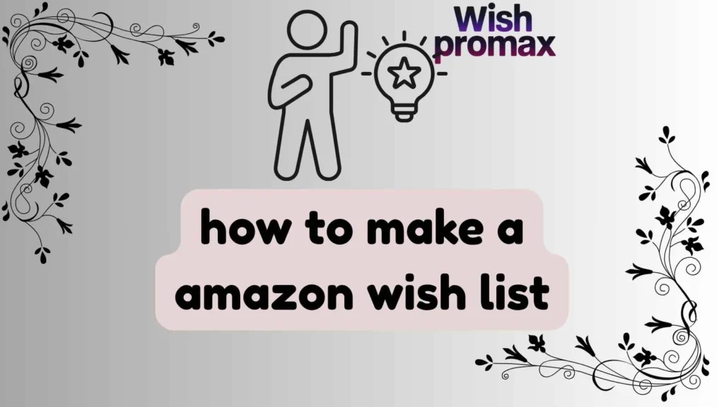 how to make a amazon wish list