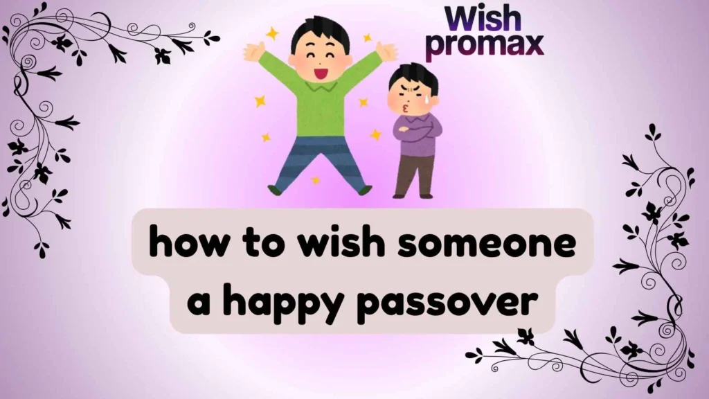how to wish someone a happy passover