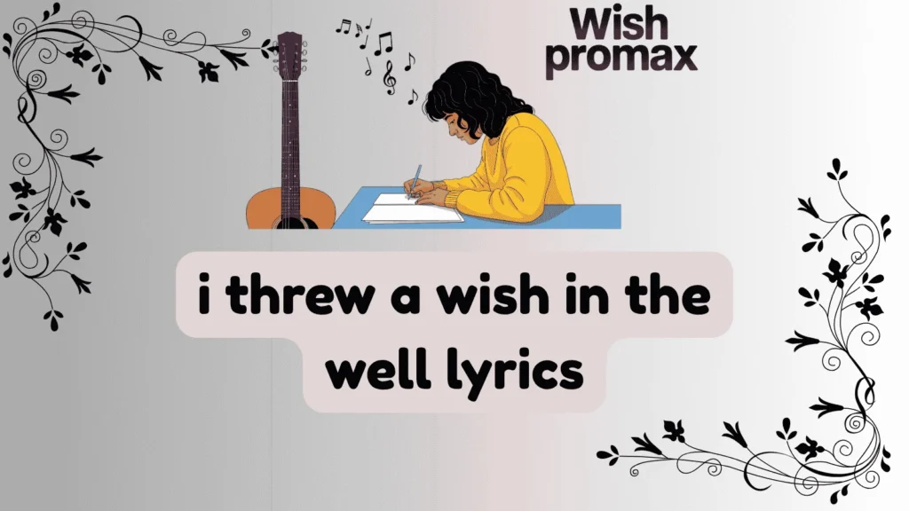 i threw a wish in the well lyrics