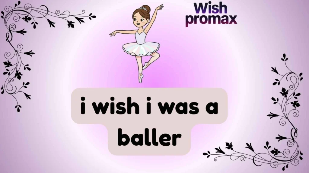 i wish i was a baller