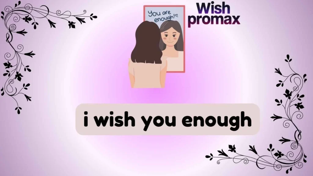 i wish you enough