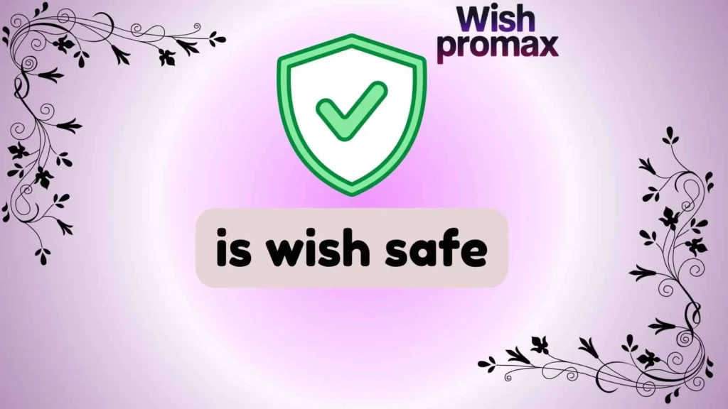 is wish safe