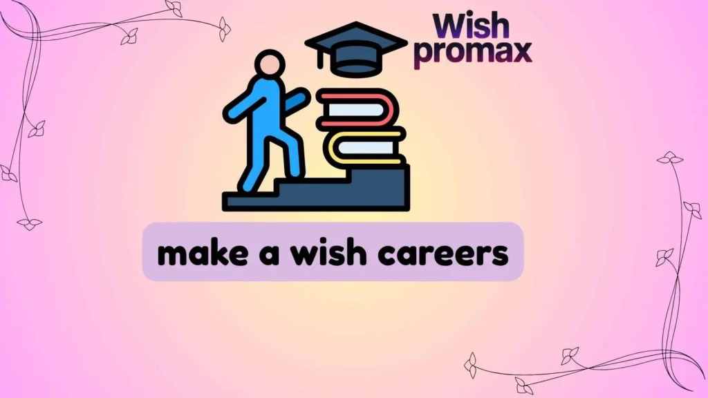 make a wish careers