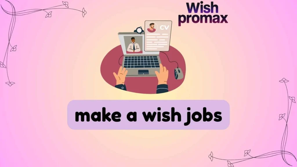 make a wish jobs