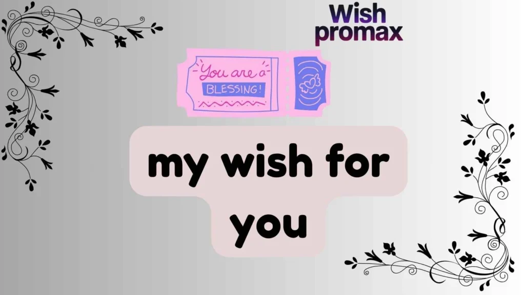 my wish for you