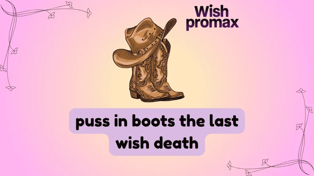 puss in boots the last wish death