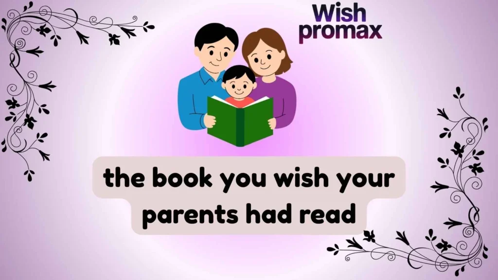 the book you wish your parents had read