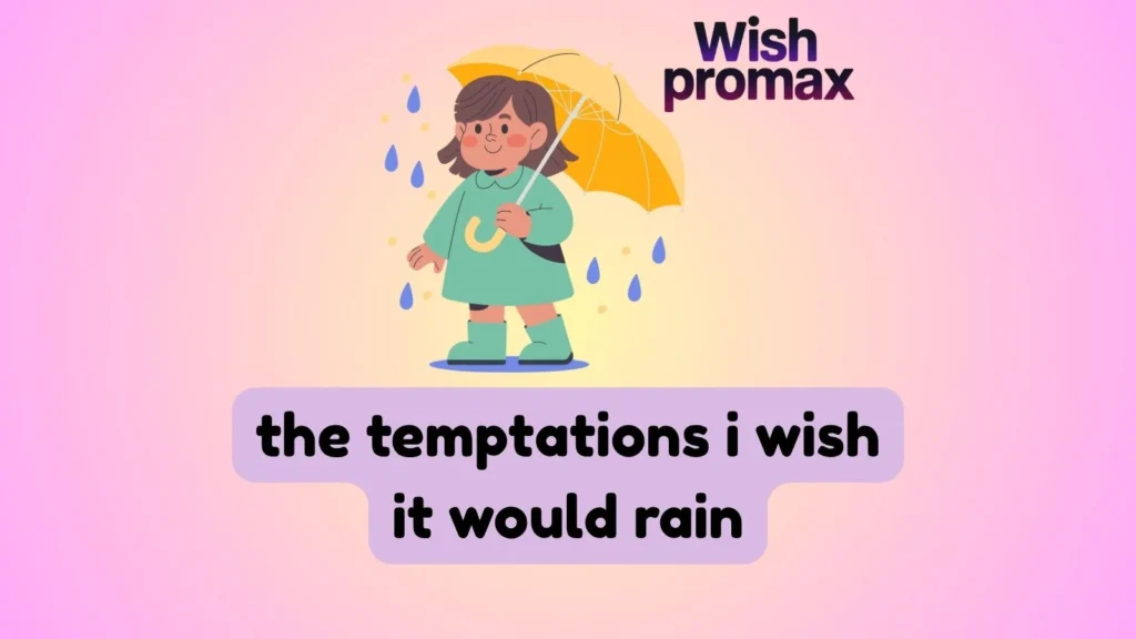 the temptations i wish it would rain