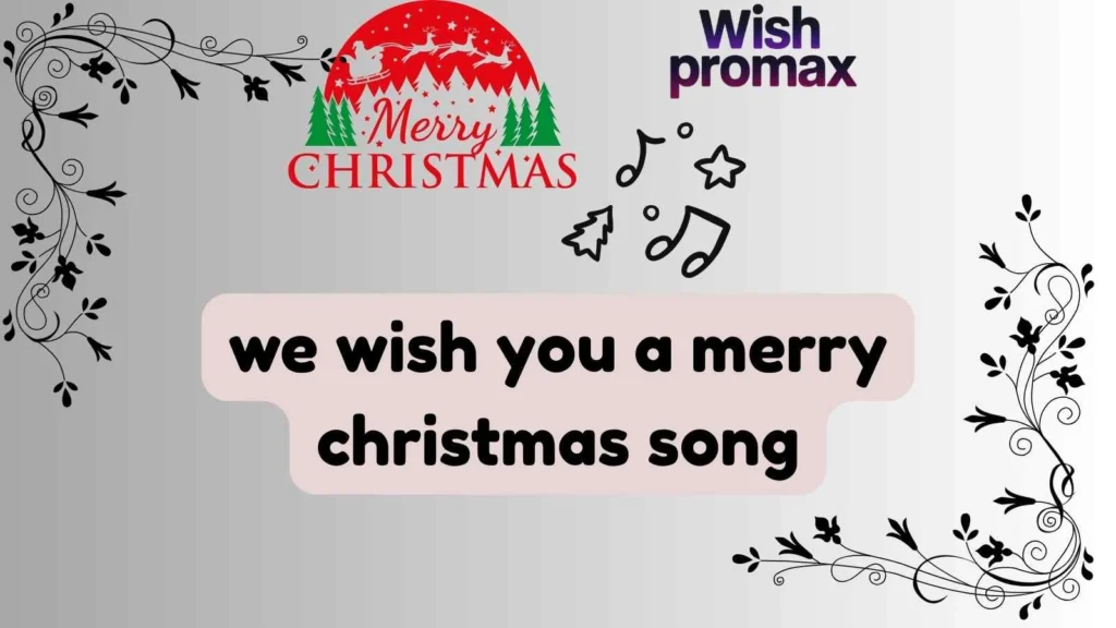we wish you a merry christmas song