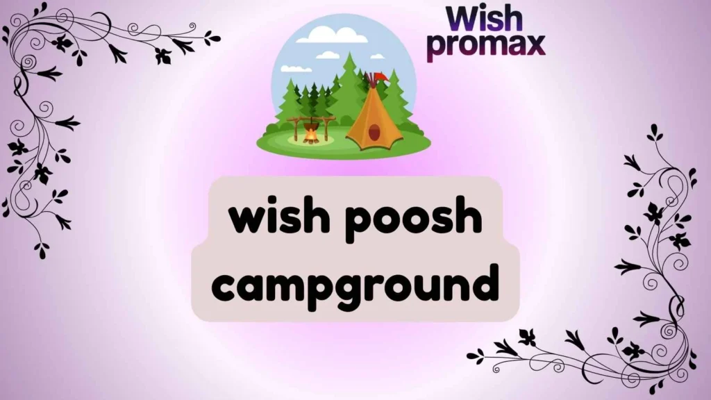 wish poosh campground