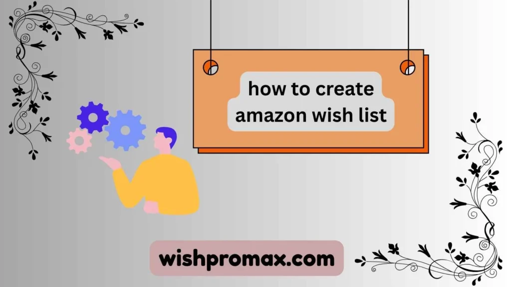 how to create amazon wish list