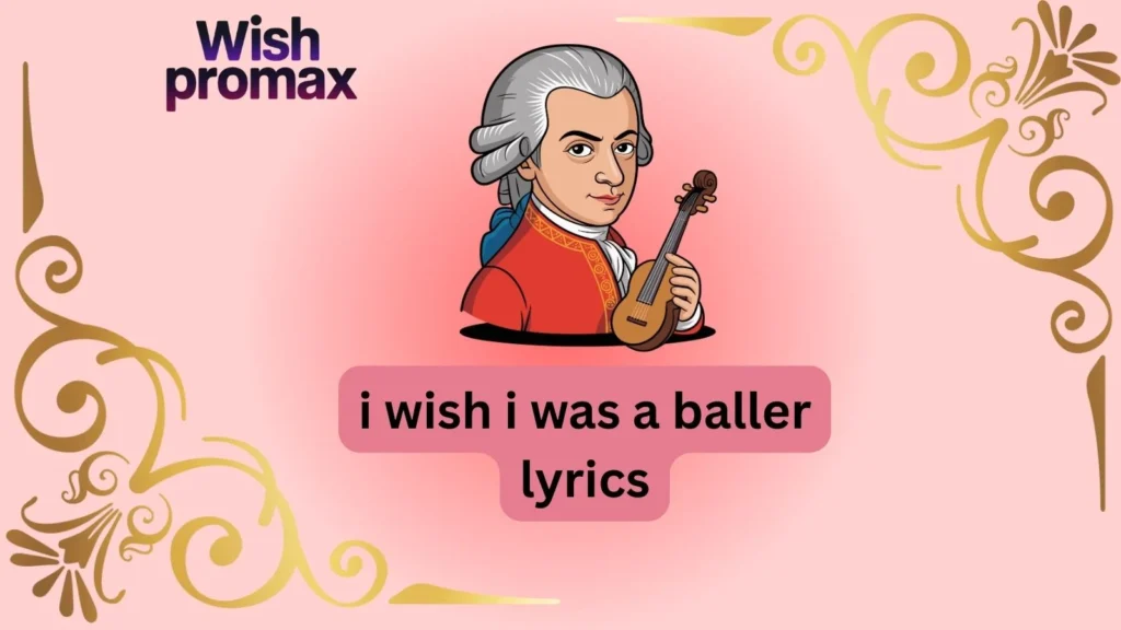 i wish i was a baller lyrics