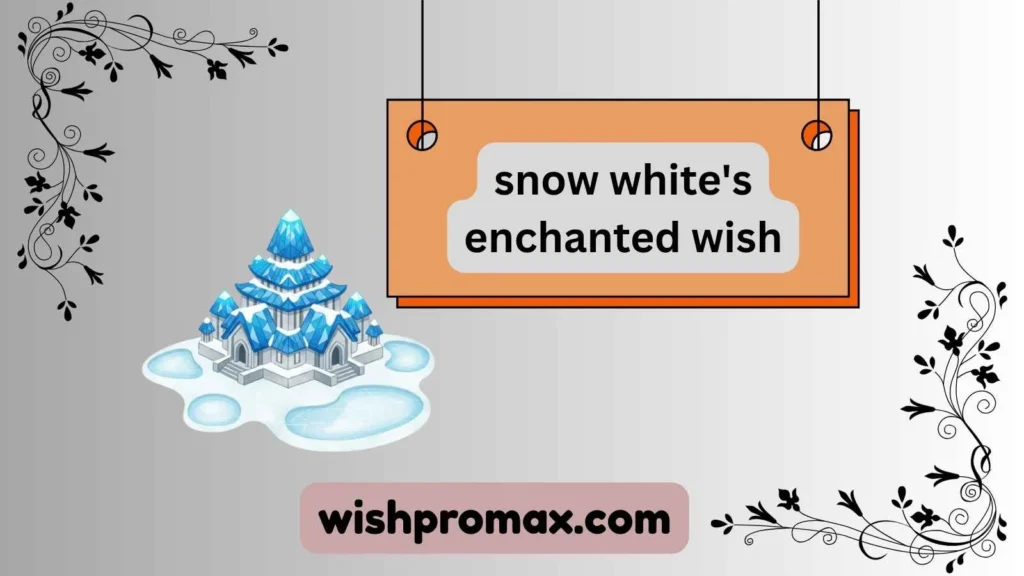 snow white's enchanted wish