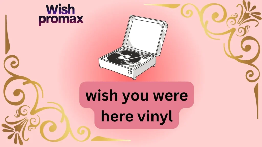 wish you were here vinyl